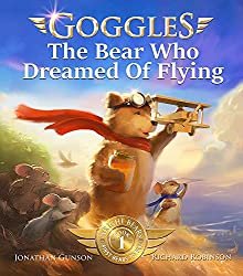 The heart-warming story of a very small bear with a very big dream - he wants to fly!
Everyone tells him he is too little to fly, but he always wears flying goggles just in case they change their minds, which is why all his family call him 'Goggles'. Then one day, he discovers a BIG SECRET that means his dream might just come true...